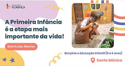 A primeira infância é a etapa mais importante da Vida - Matrículas Abertas