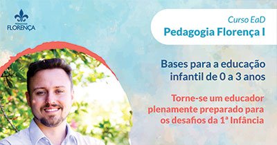 Curso EaD Pedagogia Florença - 0 a 3 anos